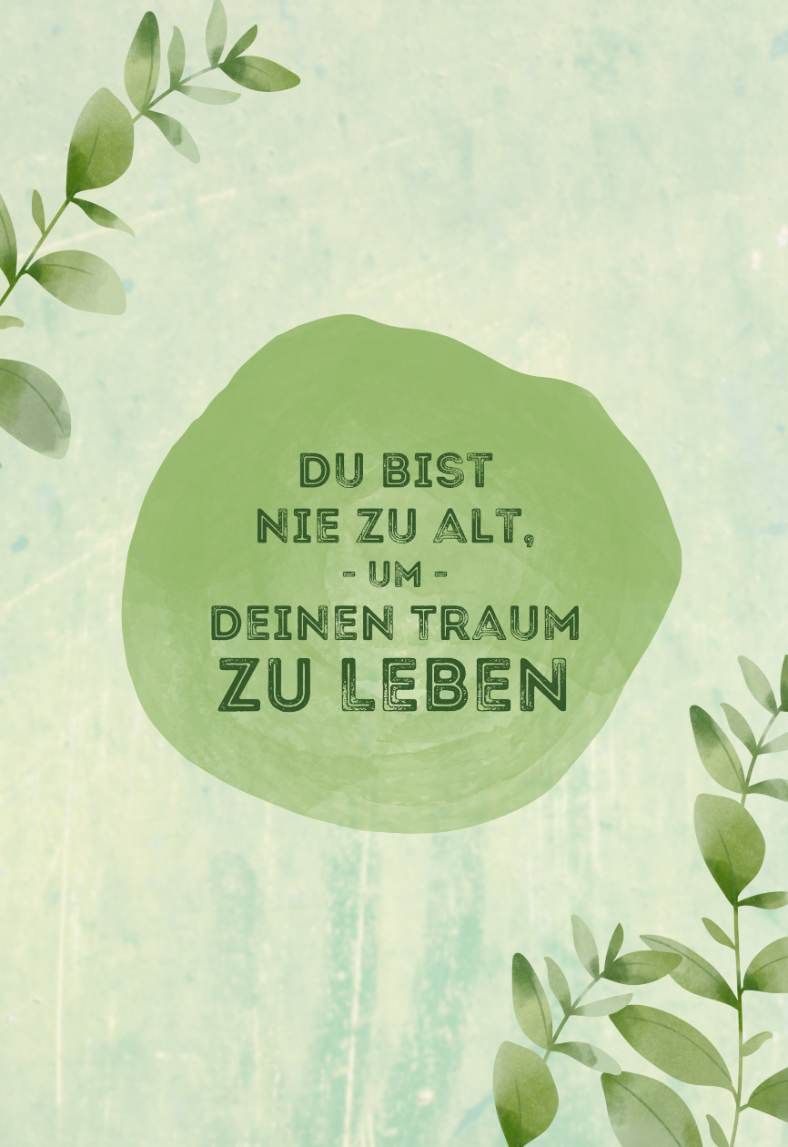 Du-bist-nie-zu-alt-um-Deinen-Traum-zu-leben-Motivationsleinwand-Motivationsposter-Wandbild-Spruch-themotivation.de