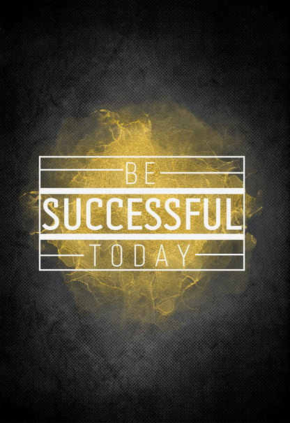 BE-SUCCESSFUL-TODAY-Design-1-Motivationsleinwand-Motivationsposter-Wandbild-Spruch-themotivation.de