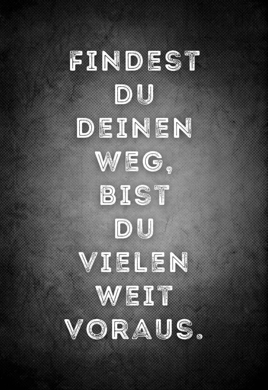 Findest-Du-Deinen-Weg-bist-Du-vielen-weit-voraus-schwarz-Motivationsleinwand-Motivationsposter-Wandbild-Spruch-themotivation.de