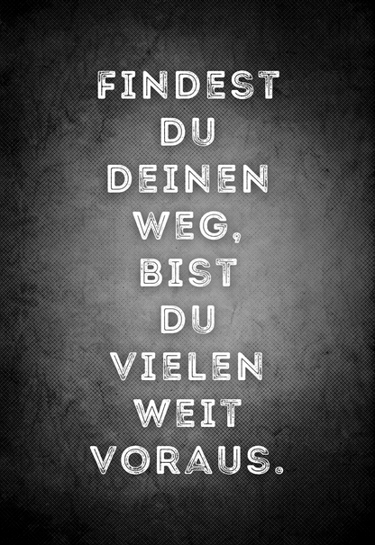 Findest-Du-Deinen-Weg-bist-Du-vielen-weit-voraus-schwarz-Motivationsleinwand-Motivationsposter-Wandbild-Spruch-themotivation.de